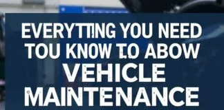 Araç Bakımına Dair Bilinmesi Gereken Her Şey Everything You Need to Know About Vehicle Maintenance