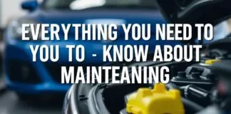 Arabanızın Bakımına Dair Bilmeniz Gereken Her Şey Everything You Need to Know About Maintaining Your Car